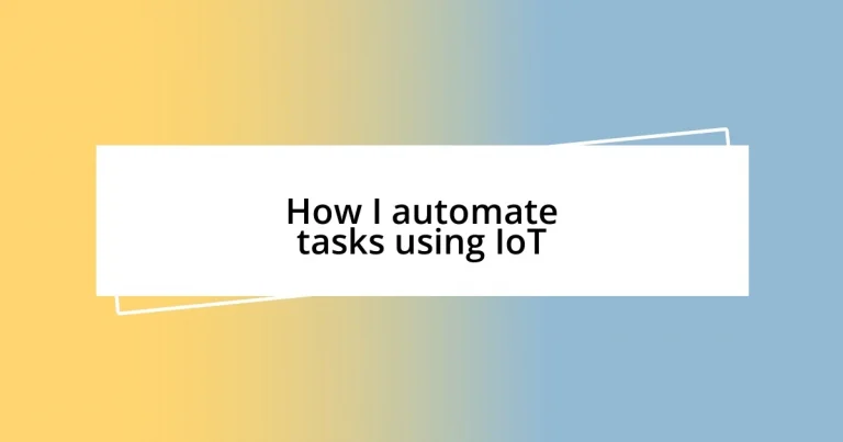 How I automate tasks using IoT