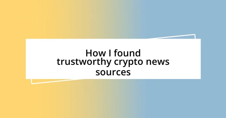 How I found trustworthy crypto news sources