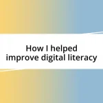 How I helped improve digital literacy