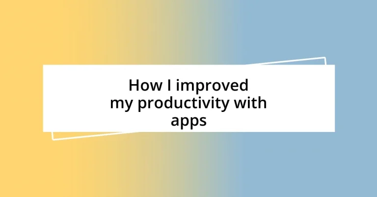 How I improved my productivity with apps