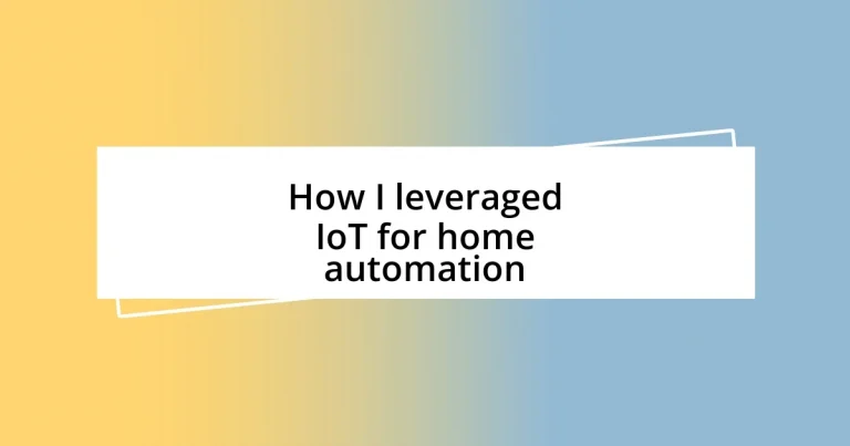 How I leveraged IoT for home automation