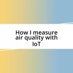 How I measure air quality with IoT