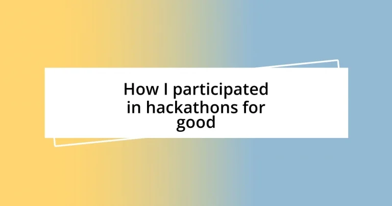 How I participated in hackathons for good