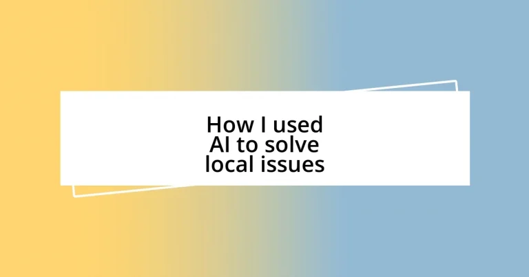 How I used AI to solve local issues