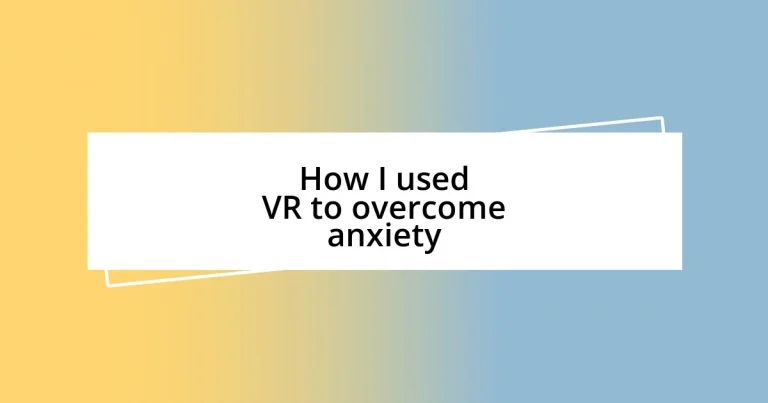 How I used VR to overcome anxiety