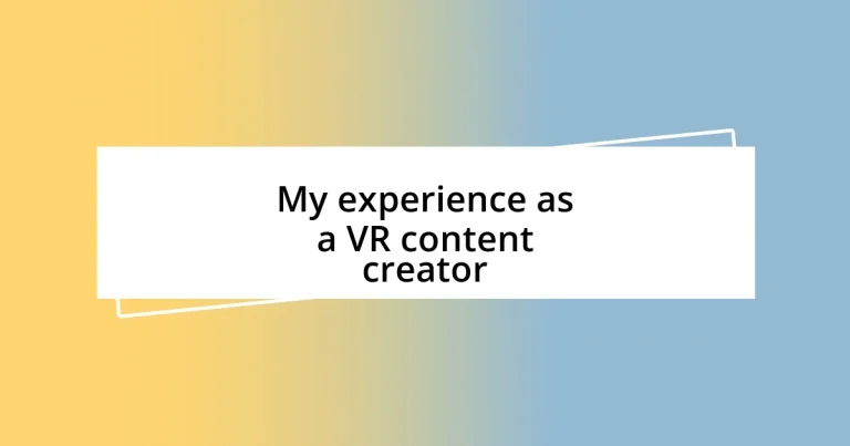 My experience as a VR content creator