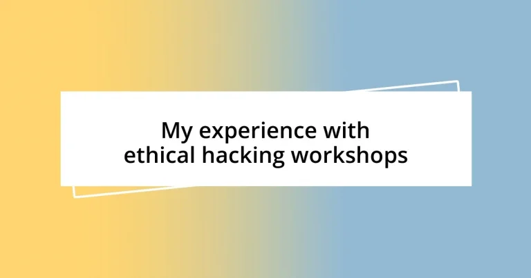 My experience with ethical hacking workshops