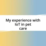 My experience with IoT in pet care