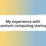 My experience with quantum computing startups