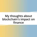 My thoughts about blockchain’s impact on finance