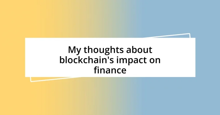 My thoughts about blockchain’s impact on finance