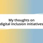 My thoughts on digital inclusion initiatives