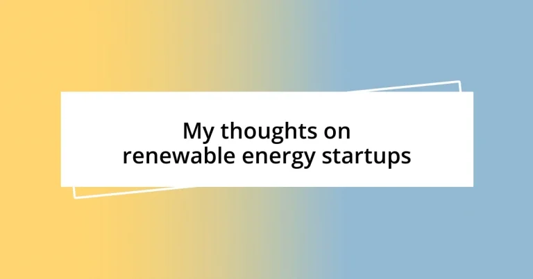 My thoughts on renewable energy startups