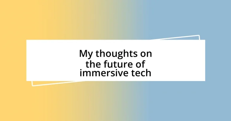 My thoughts on the future of immersive tech