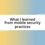 What I learned from mobile security practices