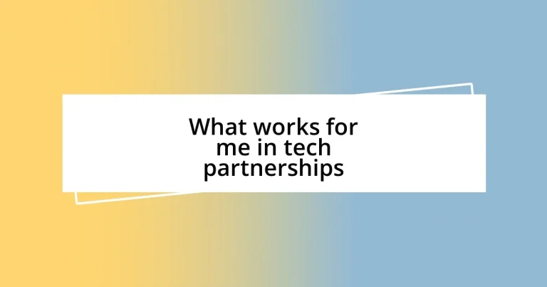 What works for me in tech partnerships