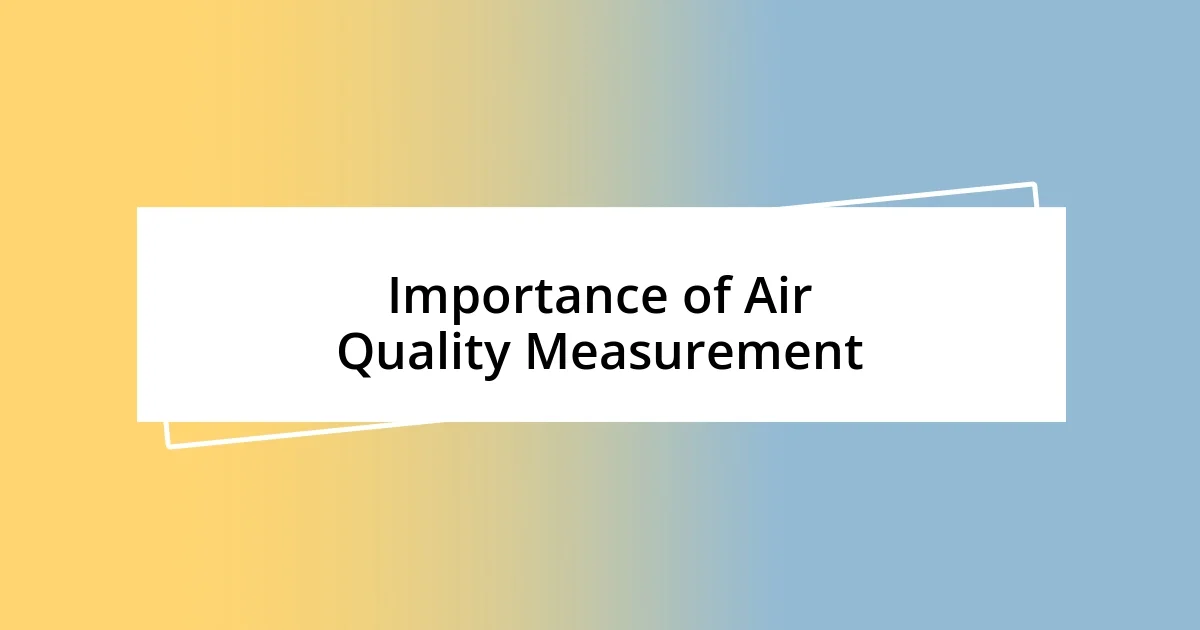 Importance of Air Quality Measurement