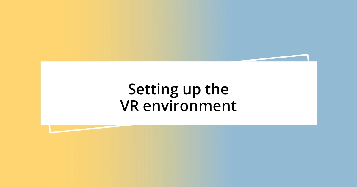 Setting up the VR environment