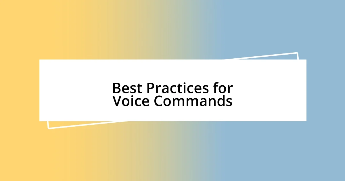 Best Practices for Voice Commands