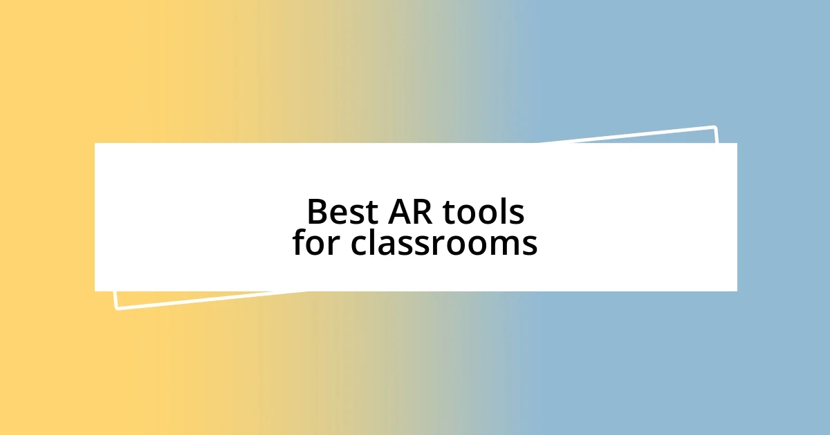 Best AR tools for classrooms